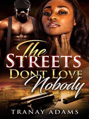 cover image of The Streets Don't Love Nobody, #1